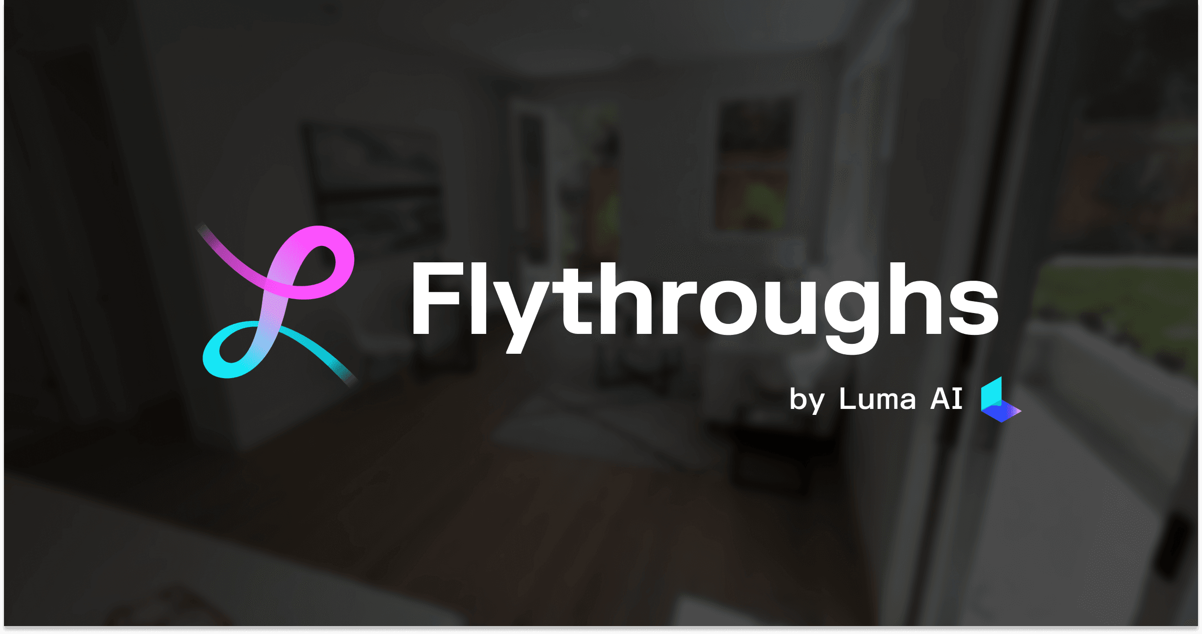Flythroughs by Luma AI