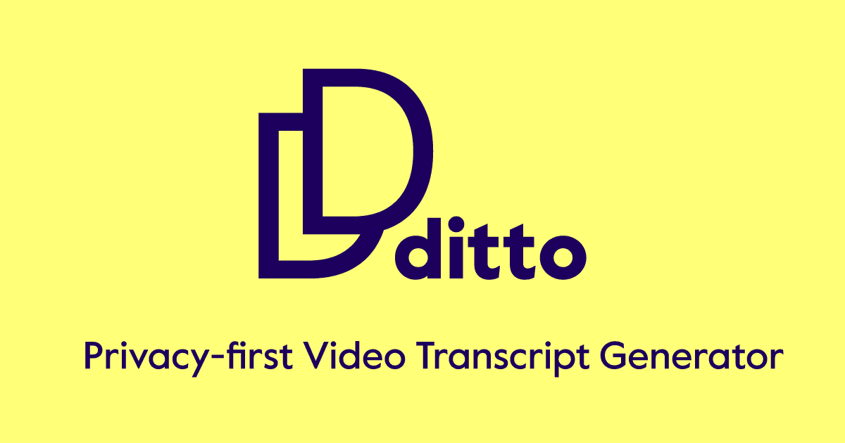 Ditto Transcript Generator