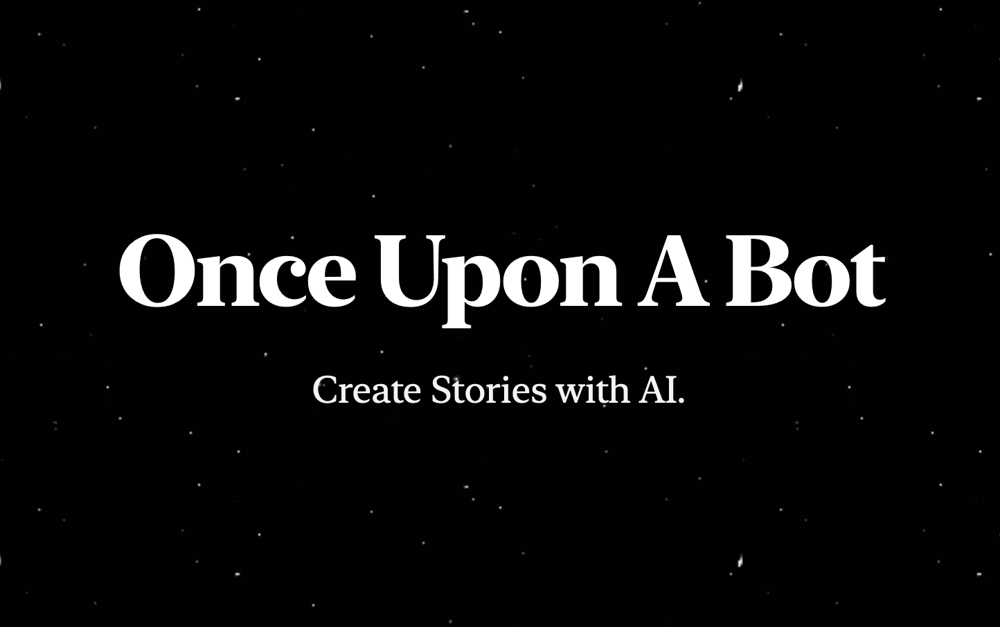 Once Upon a Bot