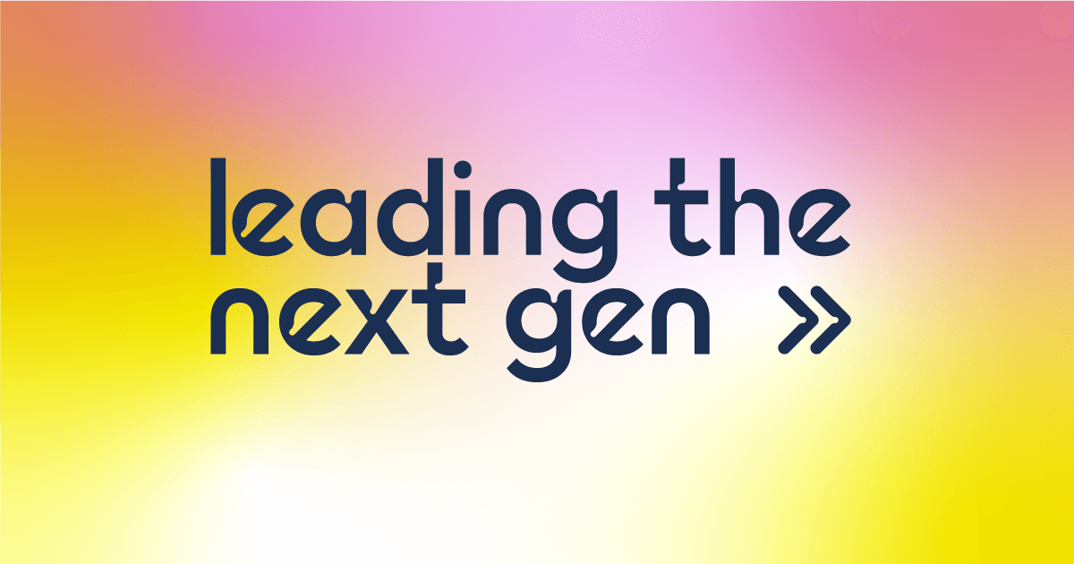 Leading The Next Gen