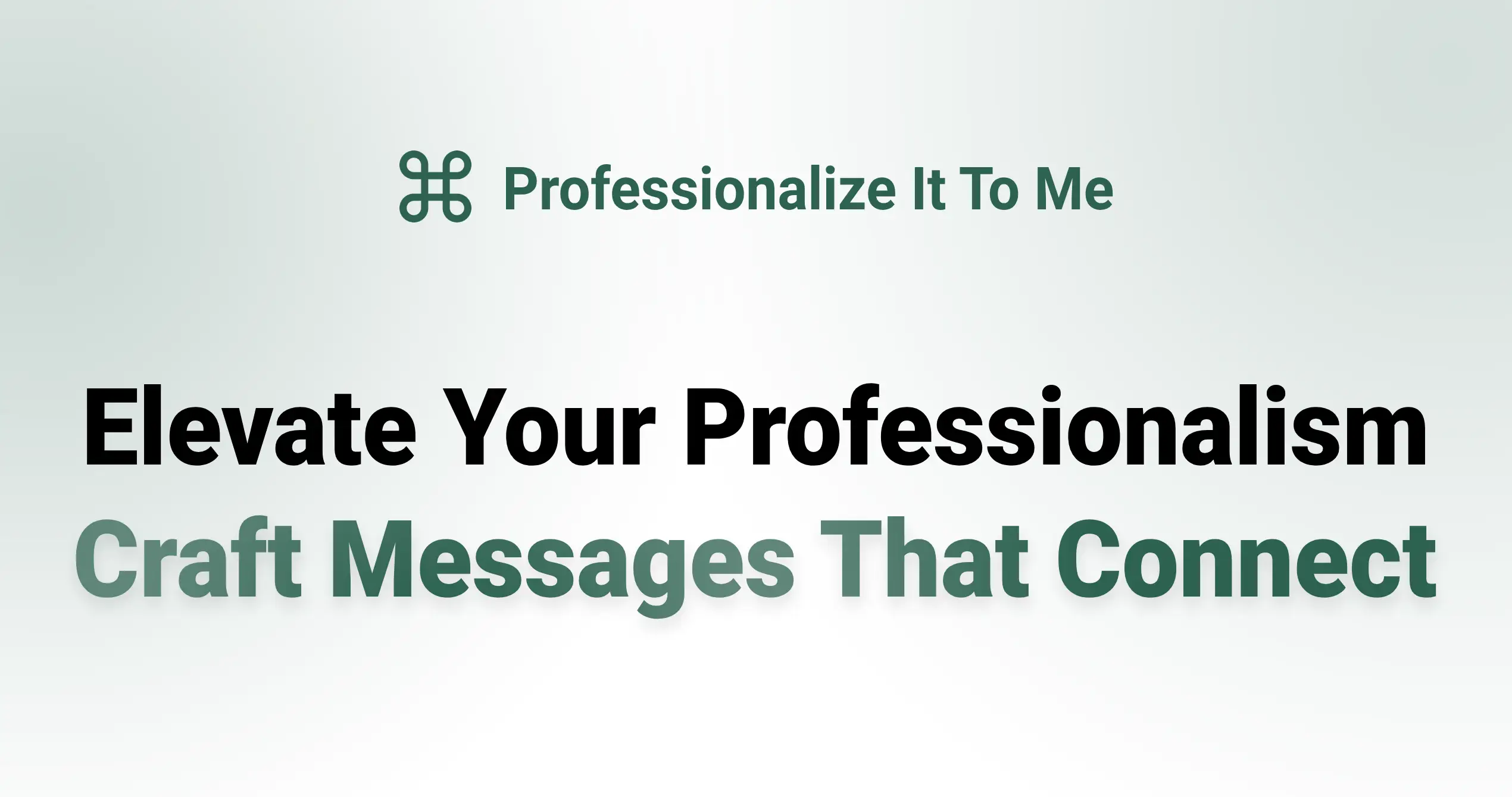 Professionalize It To Me