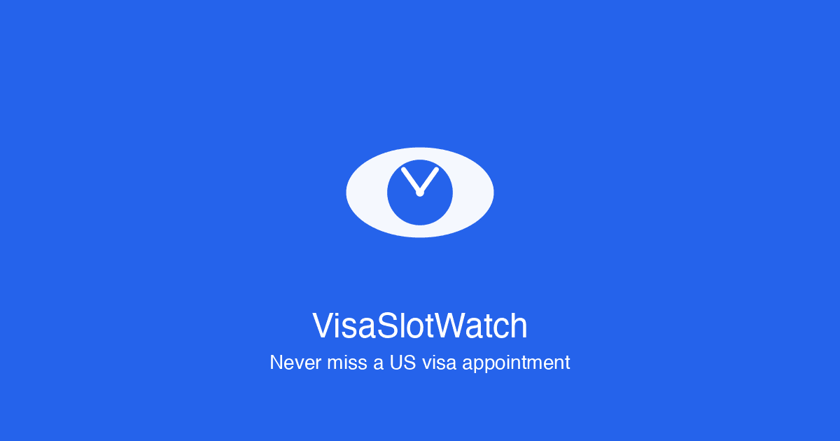 VisaSlotWatch