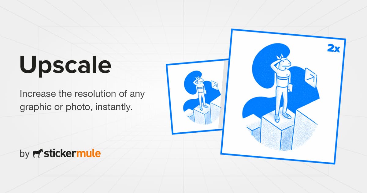 Upscale by StickerMule